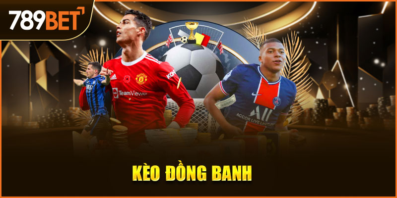 kèo đồng banh