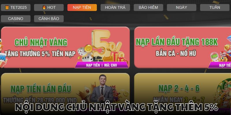 Hưởng thêm 5% tiền nạp vào chủ nhật mỗi tuần với mã CNV