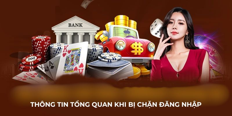 Thông tin tổng quan về việc bị chặn truy cập