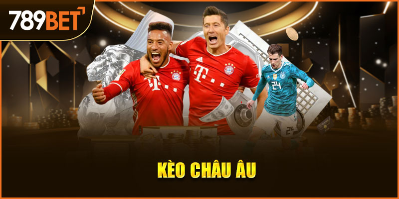 kèo châu âu