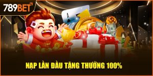 nạp lần đầu tặng thưởng 789bet