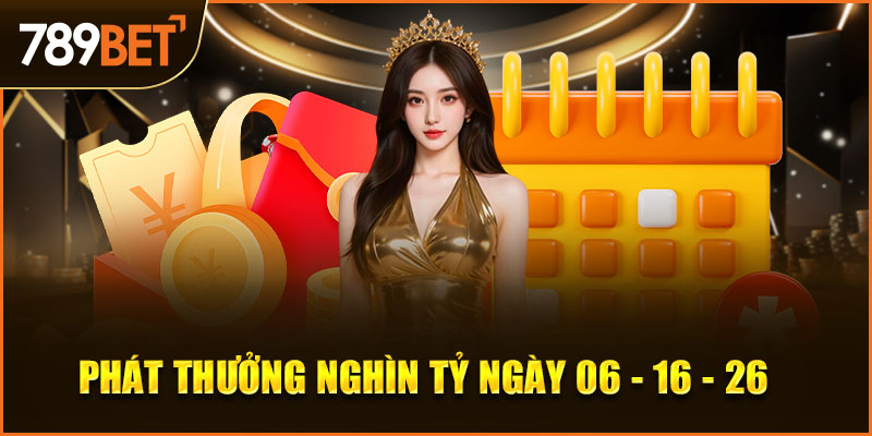 phát thưởng nghìn tỷ 789bet